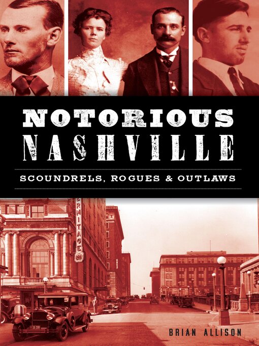 Title details for Notorious Nashville by Brian Allison - Available